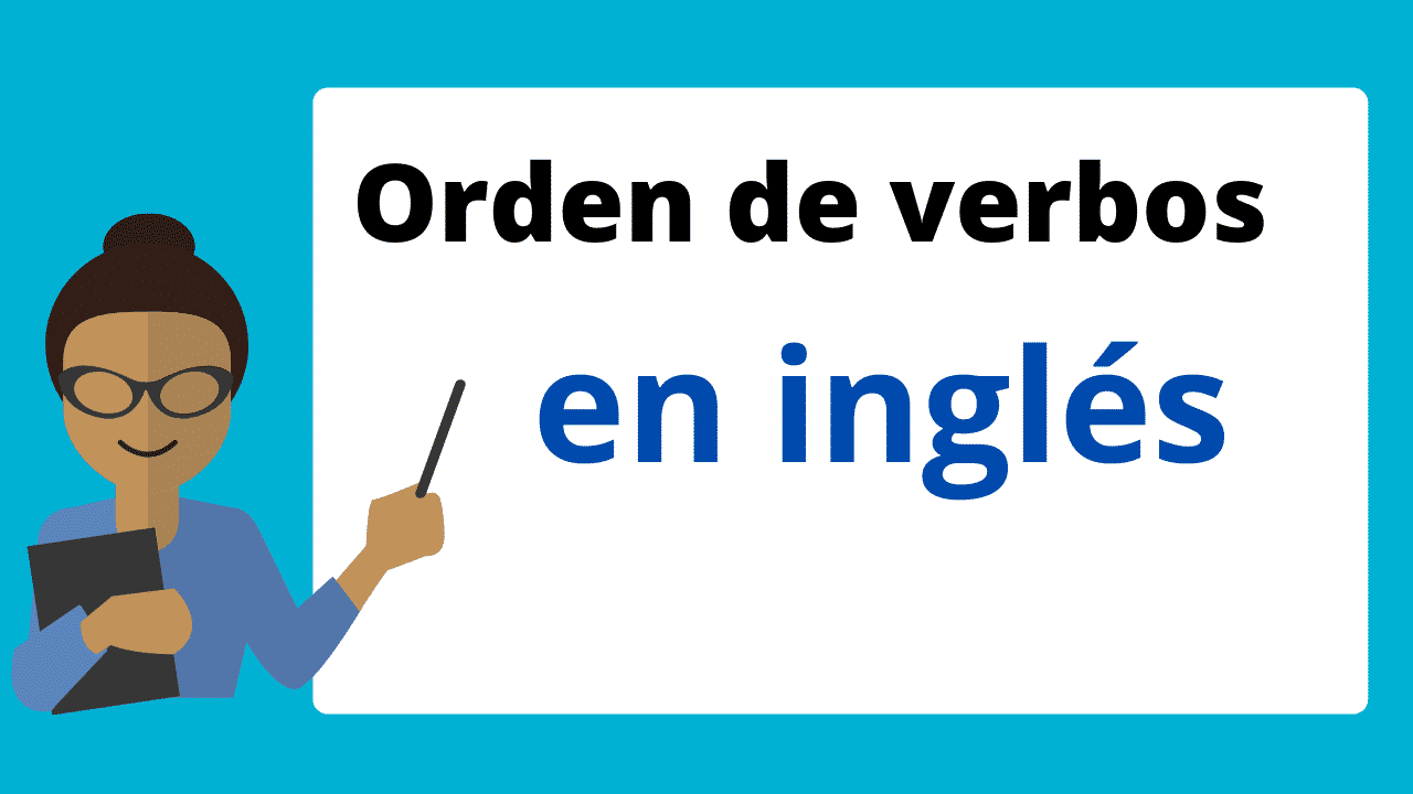 Orden de verbos en inglés